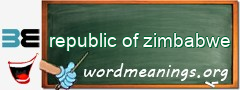 WordMeaning blackboard for republic of zimbabwe
